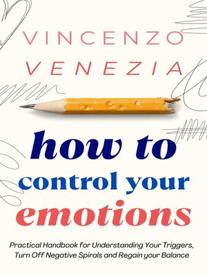 cover image of How to Control Your Emotions